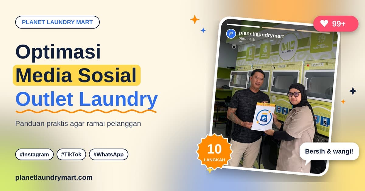 Optimasi Media Sosial untuk Outlet Laundry: Panduan Praktis agar Ramai Pelanggan