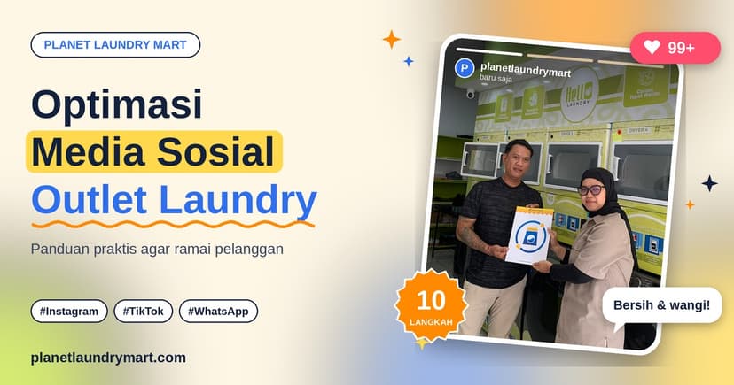 Optimasi Media Sosial untuk Outlet Laundry: Panduan Praktis agar Ramai Pelanggan